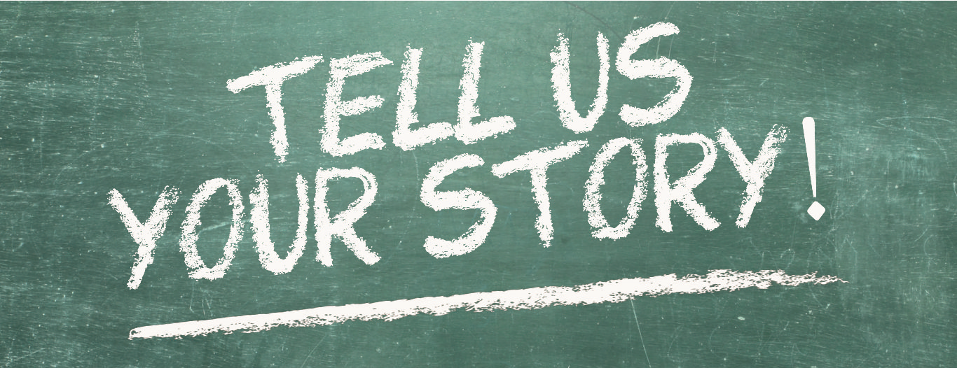 Tell us your story! chalkboard graphic