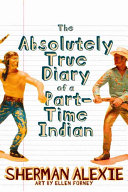 Image for "The Absolutely True Diary of a Part-Time Indian"