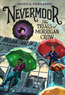 Image for "Nevermoor: The Trials of Morrigan Crow"
