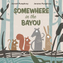 Image for "Somewhere in the Bayou"