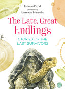 Image for "The Late, Great Endlings"