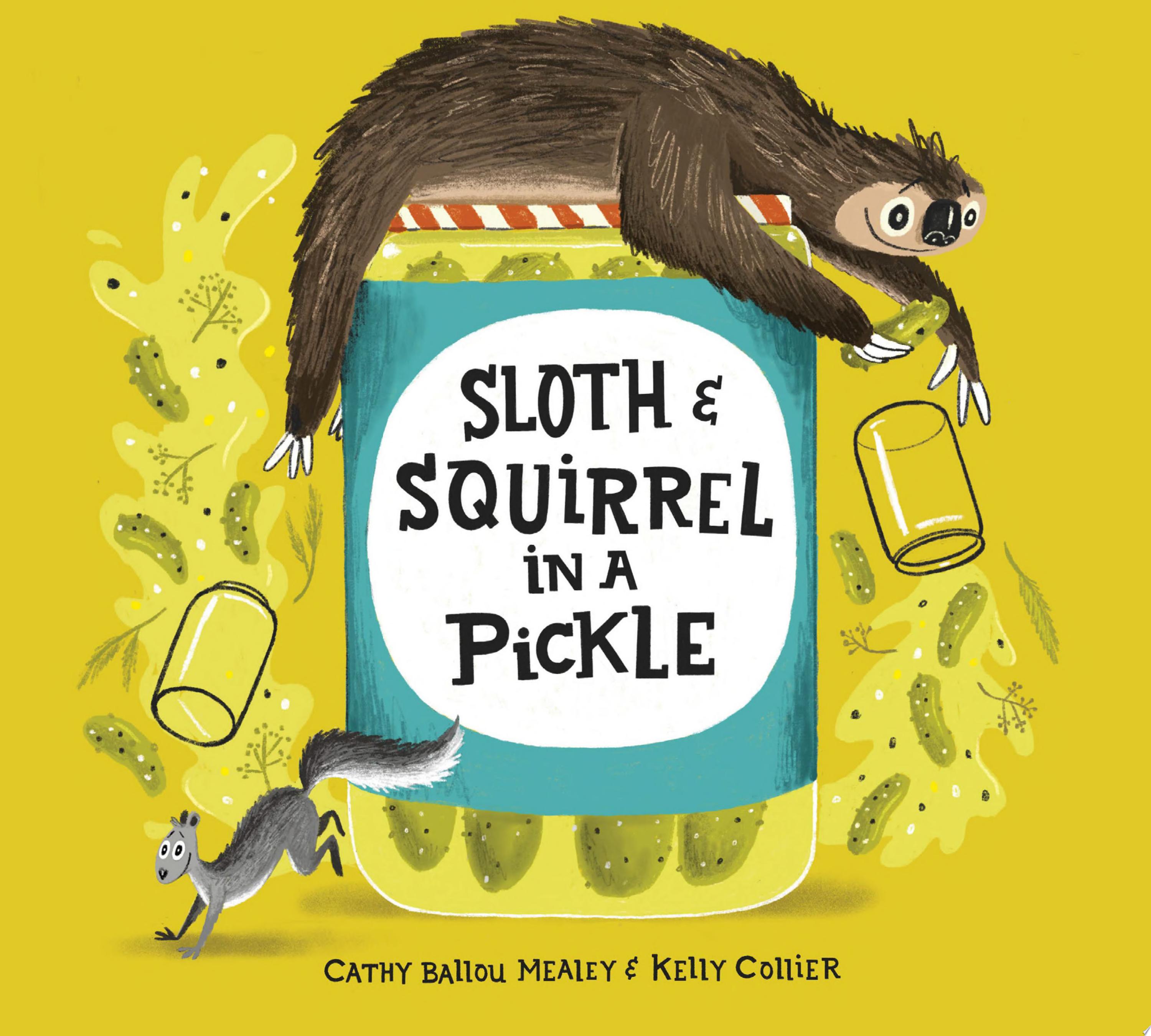 Image for "Sloth and Squirrel in a Pickle"