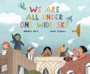 Image for "We Are All Under One Wide Sky"