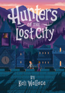 Image for "Hunters of the Lost City"