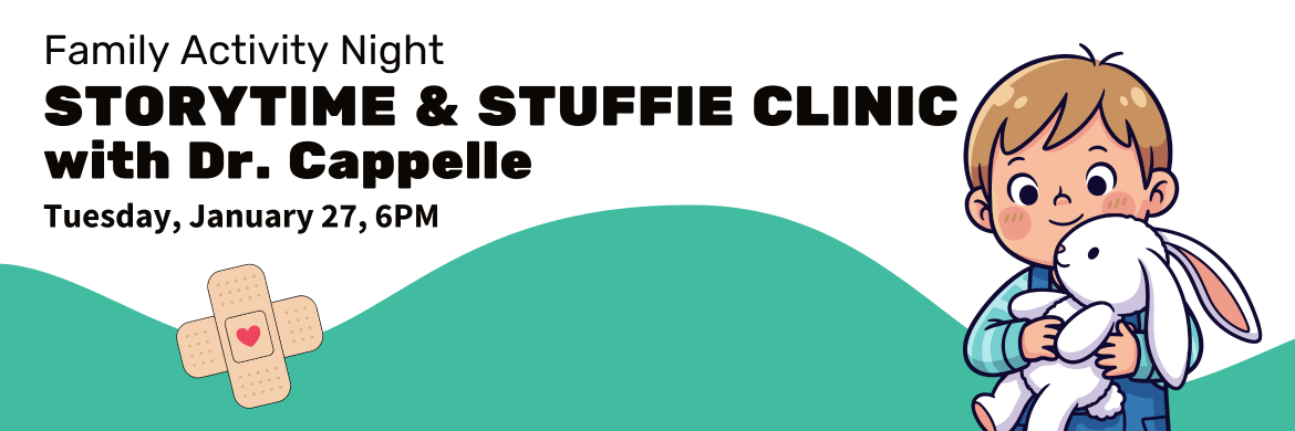 Family Activity Night: Storytime & Stuffie Clinic with Dr. Cappelle