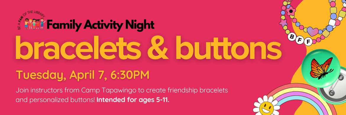 Family Activity Night: Bracelets & Buttons